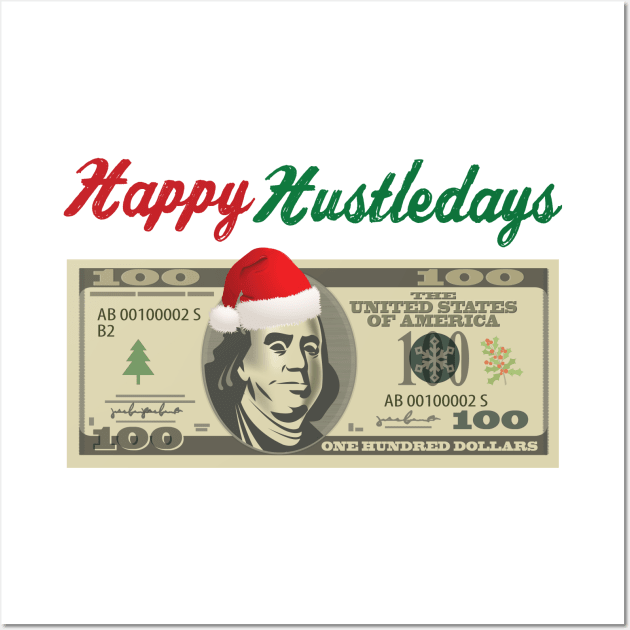 Happy Hustledays Ben Frank Wall Art by niczito